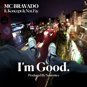 I'm Good by MC Bravado