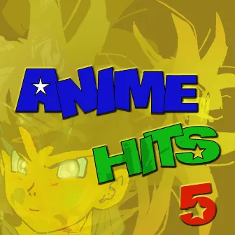 Anime Hits 5 by Anime Allstars