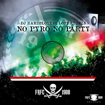 No Pyro No Party by DJ Hardbloxx