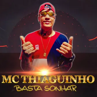 Basta Sonhar by Mc Thiaguinho