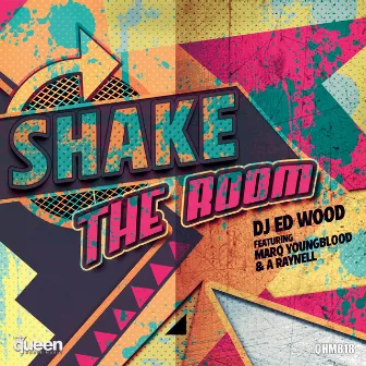 Shake the Room by DJ Ed Wood