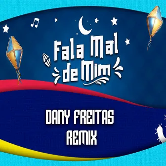 Fala Mal de Mim (Dany Freitas Remix) by Dany Freitas