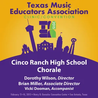 2015 Texas Music Educators Association (TMEA): Cinco Ranch High School Chorale [Live] by Cinco Ranch High School Chorale