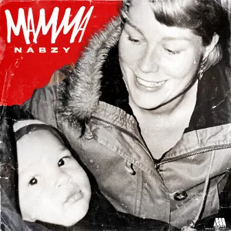 Mamma (Radio Edit) by Nabzy