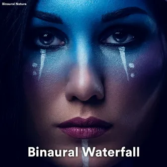 Binaural Waterfall by Unknown Artist