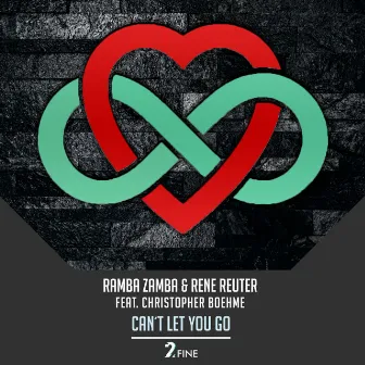 Can't Let You Go by Ramba Zamba