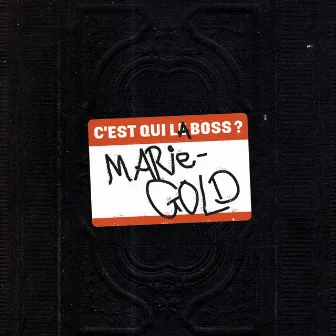 C'est qui la boss? (Radio Edit) by Marie-Gold