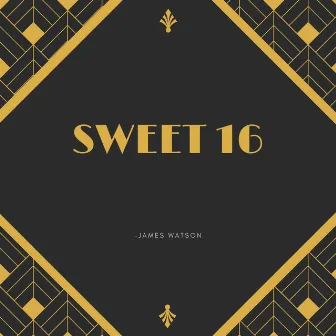 Sweet 16 by James Watson