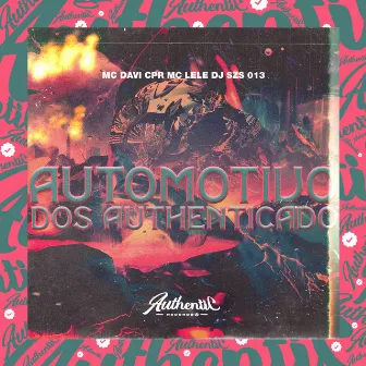 Automotivo dos Authenticado by DJ SZS 013