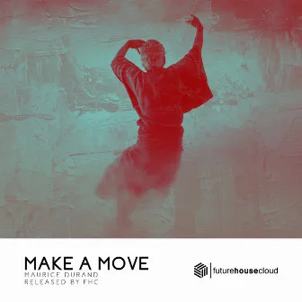 Make A Move by Maurice Durand