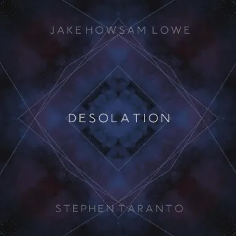 Desolation by Jake Howsam Lowe