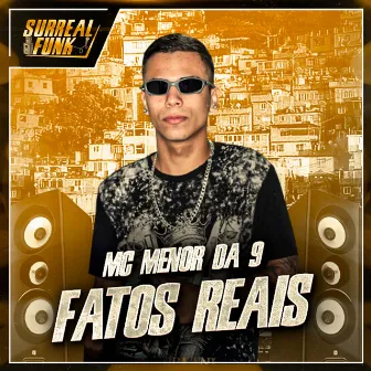 Fatos Reais by Mc Menor da 9