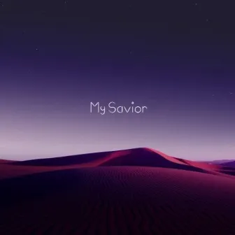 My Savior by Joe