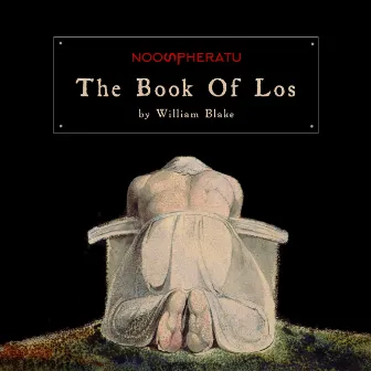 The Book of Los (by William Blake) by NOOSPHERATU