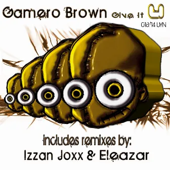 Give It by Gamero Brown