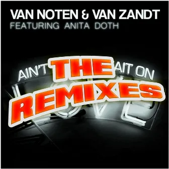 Ain't Gonna Wait on Love (The Remixes) by Van Zandt