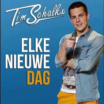 Elke nieuwe dag by Tim Schalkx