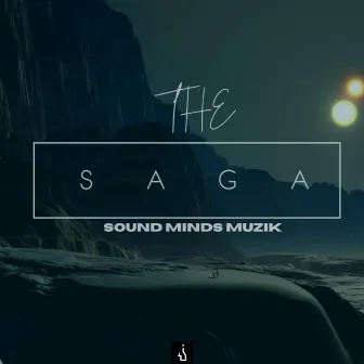 The Saga by Sound minds Muzik