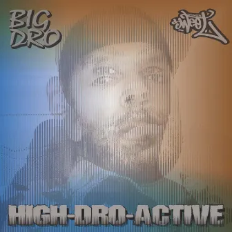 High-Dro-Active by Big Dro