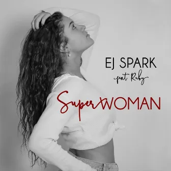 Superwoman by EJ Spark