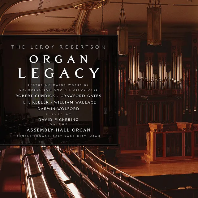 The Leroy Robertson Organ Legacy