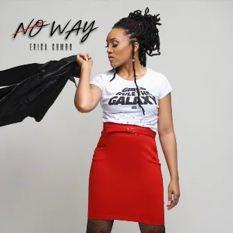 No Way by Erica Cumbo