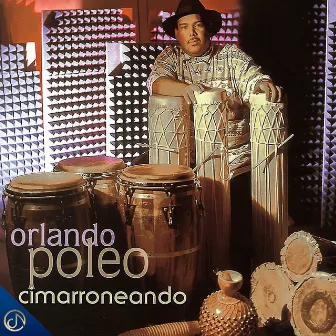 Cimarroneando by Orlando Poleo