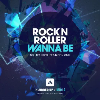 Wanna Be by Rock N Roller