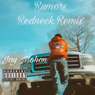 Rumors (Redneck remix) by Jay mohon