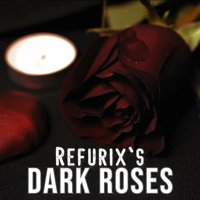 Dark Roses