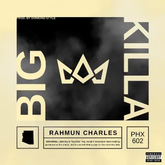 Big Killa by Rahmun Charles