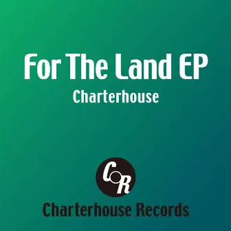 For The Land by Charterhouse