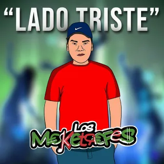 Lado Triste by Meketrefes