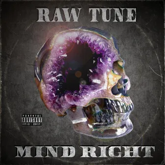 Mind Right by Raw Tune