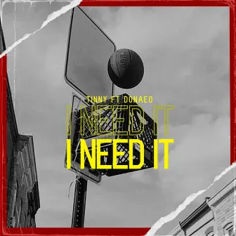 I Need It by Tinny