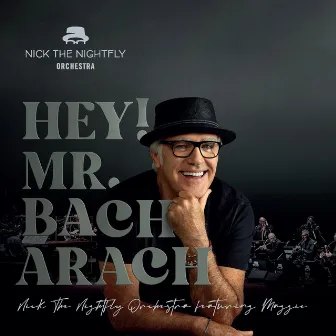 Hey! Mr.Bacharach by Nick The Nightfly