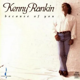 Because of You by Kenny Rankin