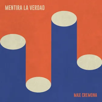 Mentira la Verdad by Max Cremona