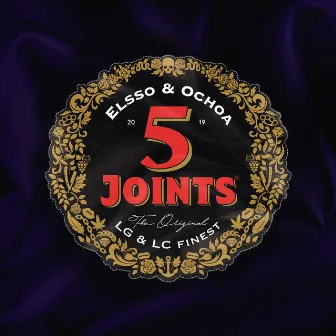 5 Joints by Elsso Rodriguez