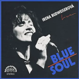 Blue Soul (Live) by Irena Budweiserova