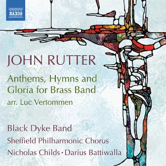 John Rutter: Anthems, Hymns & Gloria for Brass Band by Nicholas Childs