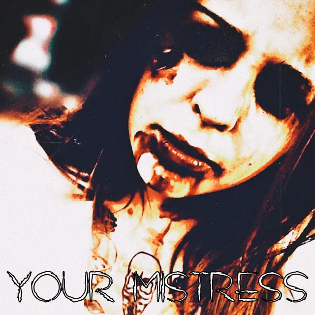 Your Mistress