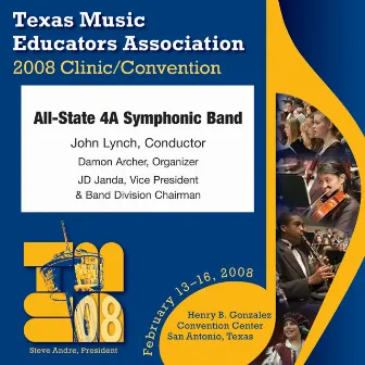 2008 Texas Music Educators Association (TMEA): All-State 4A Symphonic Band by John P. Lynch