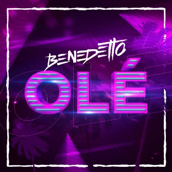 Olé by Benedetto