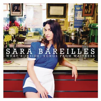 What's Inside: Songs from Waitress by Sara Bareilles