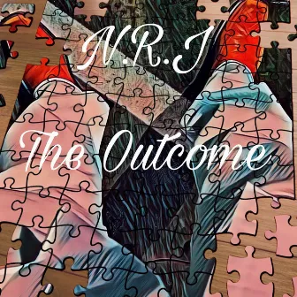 The Outcome by N.R.J