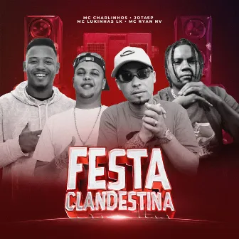 Festa Clandestina by MC Lukinhas LK