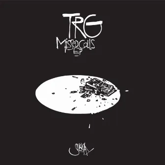 Missed Calls EP by TRG