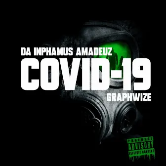 Covid-19 by Da Inphamus Amadeuz