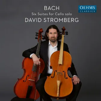 J.S. Bach: Cello Suites, BWVV 1007-1012 by David Stromberg